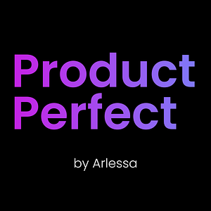 Product Perfect by Arlessa