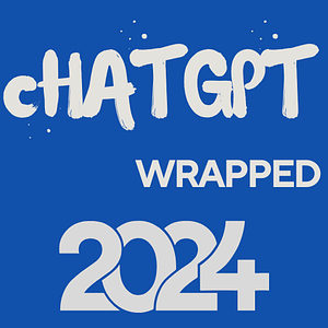 ChatGPT Wrapped 2024