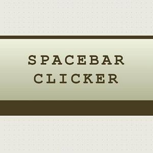 Spacebar Clicker Unblocked Games