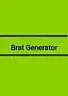 Brat Generator