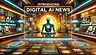 Digital AI News: Stay Updated 