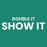 Double it show it