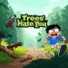 Trees Hate You Game