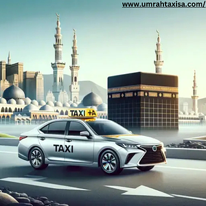 Best Umrah Taxi Service in Saudi Arabia 